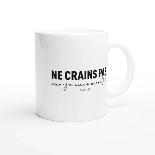 Mug en céramique blanche "ne crains pas car je suis avec toi" Esaïe 41:10 en noir