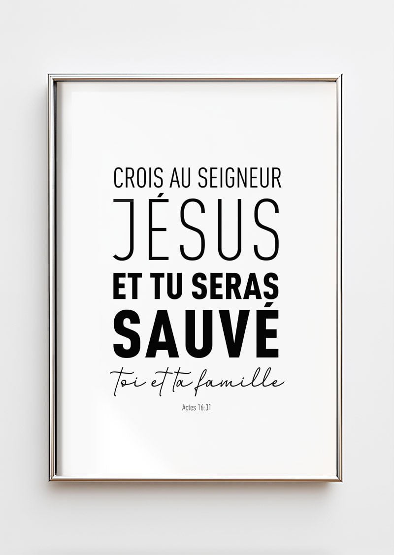 Affiche chrétienne illustrant un verset de la bible dans Actes 16:31, dans un cadre couleur chrome