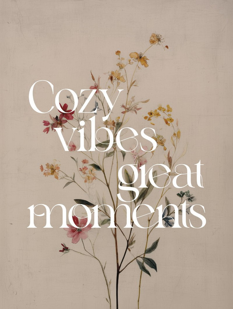 Poster citation "cozy vibes great moments" sur fond beige et fleurs, format 30x40cm