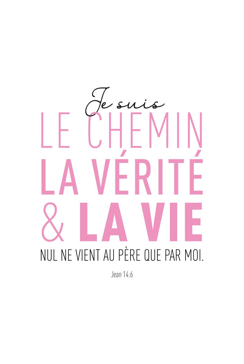 Poster chrétien parole de dieu "je suis le chemin, la vérité et la vie" rose et noir, format 40x60cm