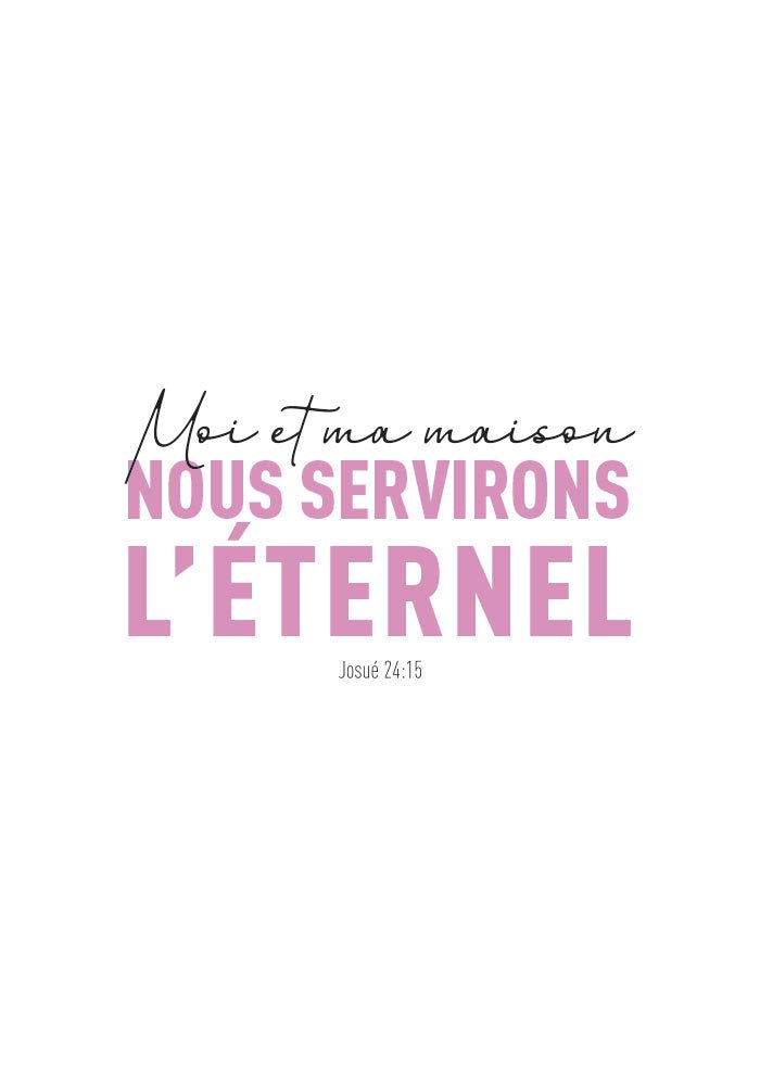 Poster chrétien Josué "nous servirons l'eternel" en typo rose et noir