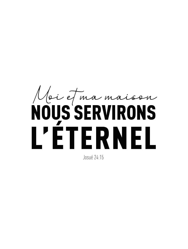 Affiche typographie "moi et ma maison nous servirons l'eternel" en noir format 30x40cm