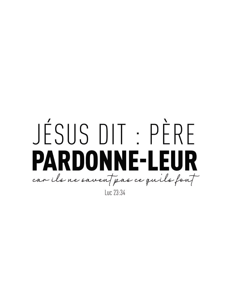 poster typographie verset bible "jésus dit : père pardonne-leur" en format 30x40cm