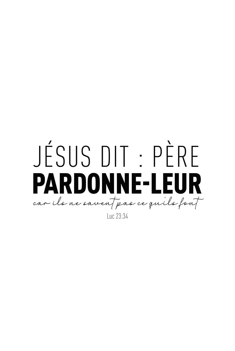Affiche typographie religion "jésus dit : père pardonne-leur" en format 40x60cm