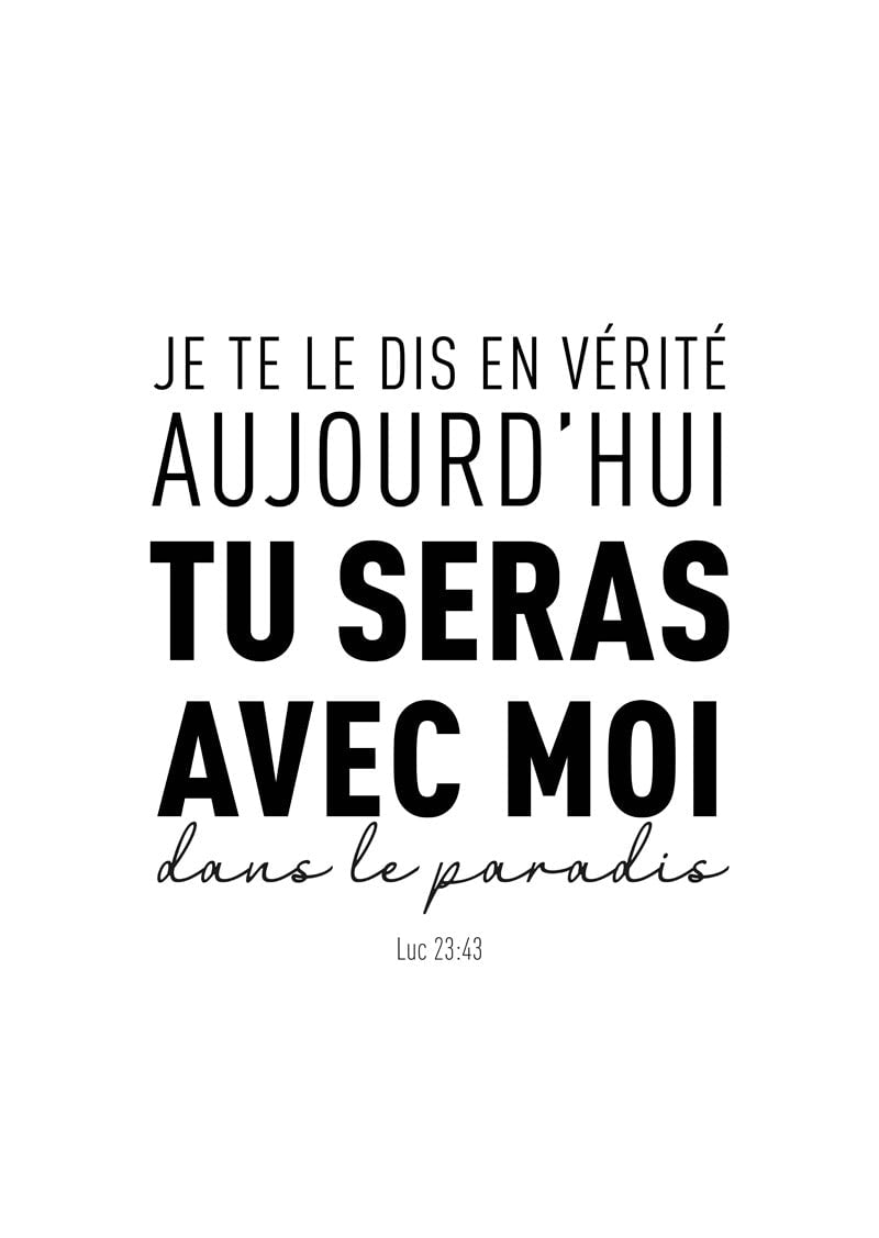 Affiche chrétienne d'un verset de la bible Luc 23:43 en différentes typographies noir sur blanc