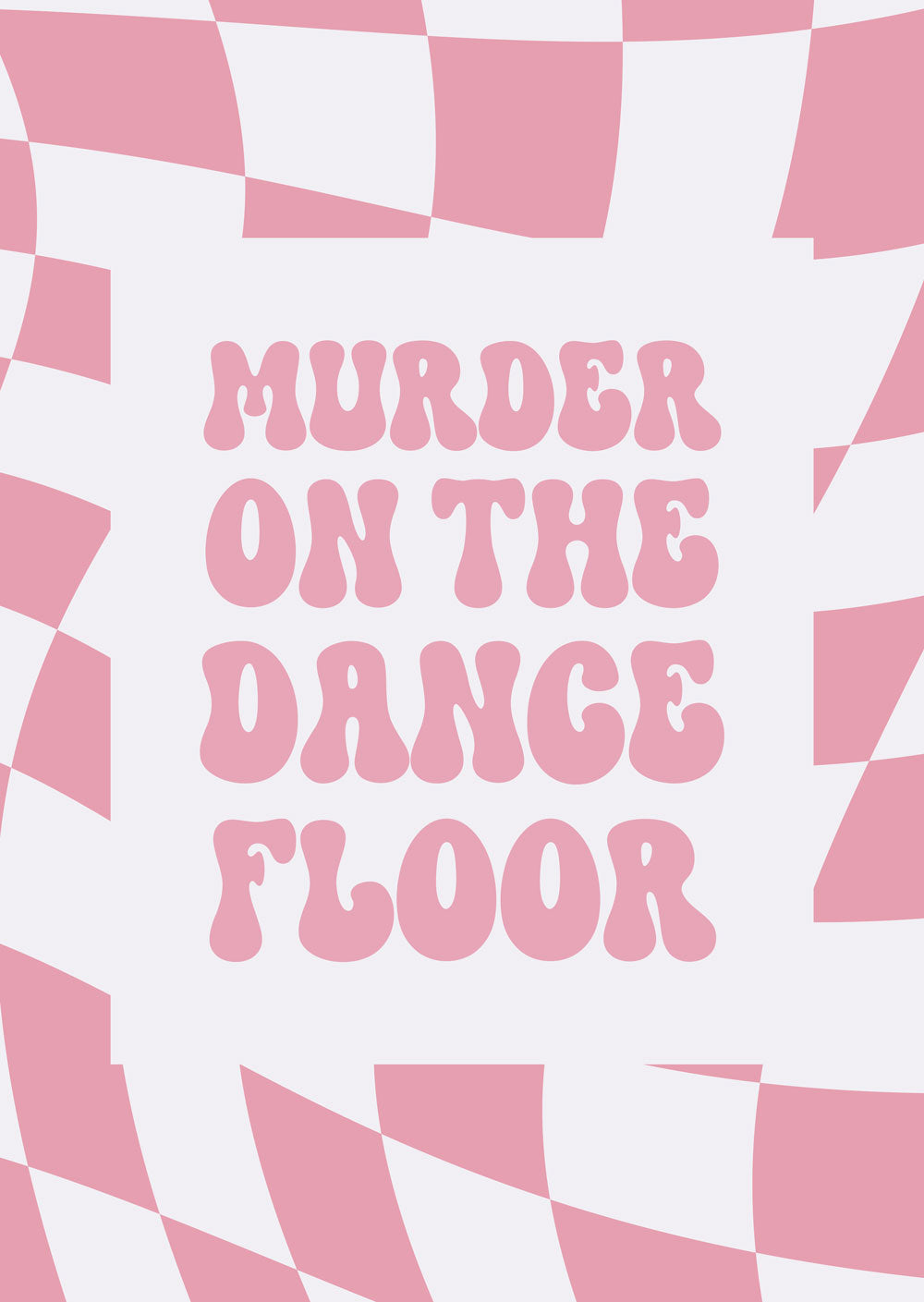 Affiche vintage pop typo "murder on the dancefloor" en rose fond blanc et damier.