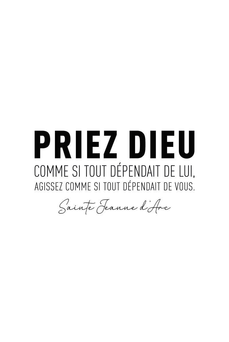 Poster citation célèbre de sainte jeanne d'arc "priez dieu comme si..." en taille 40x60cm