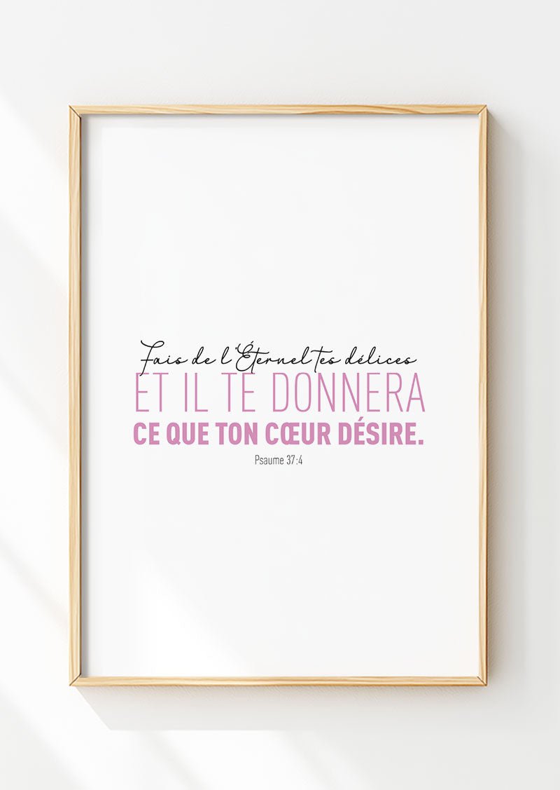Affiche chrétienne noir et rose du psaume 37:4 de la bible dans un cadre en bois