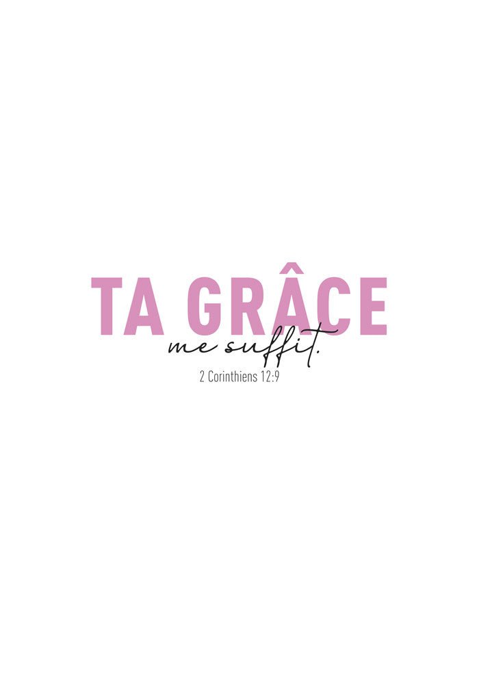 Poster chrétien d'une citation : ta grace me suffit, en rose et noir sur fond blanc.