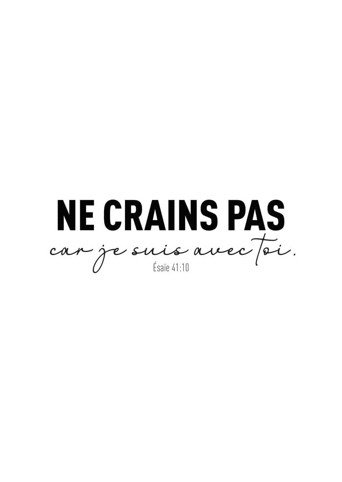 Poster de foi, d'une citation du verset 41:10 en noir et blanc.