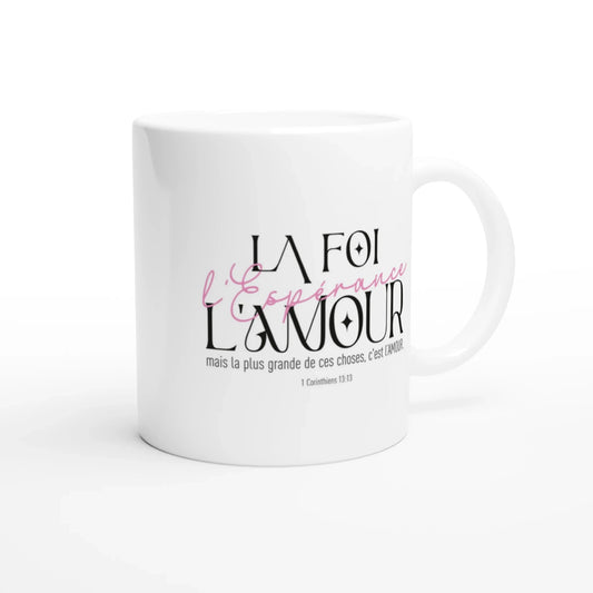 Mug en céramique chrétien avec le verset biblique "la foi, l’espérance, l’amour" 1 Corinthiens 13:13