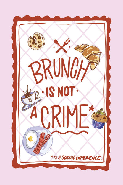 Format 40x60cm de l'affiche illustration brunch is not a crime avec croissant, café, muffin