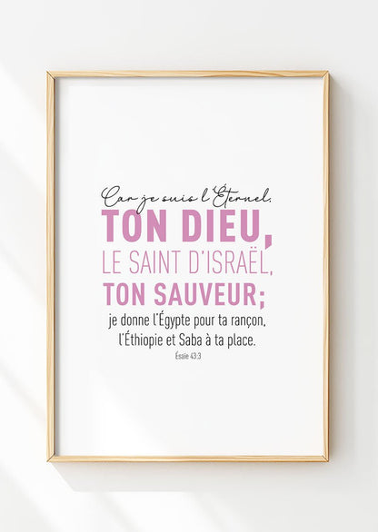 Affiche chrétienne verset de la bible Esaïe 43:3  en version rose et noir dans un cadre