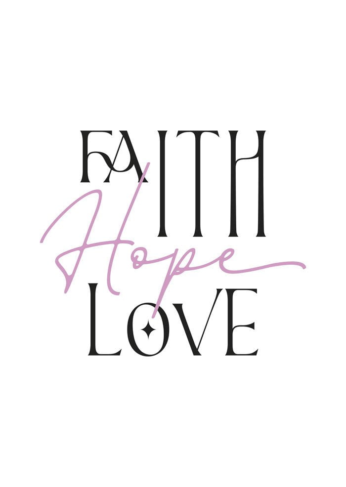 Affiche chrétienne avec les mots Faith Hope et Love écrit en typographie noir et rose.
