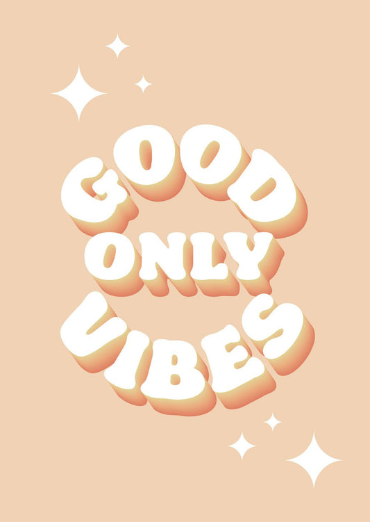 Affiche vintage pop typo "good vibes only" blanc sur fond rose orangé.