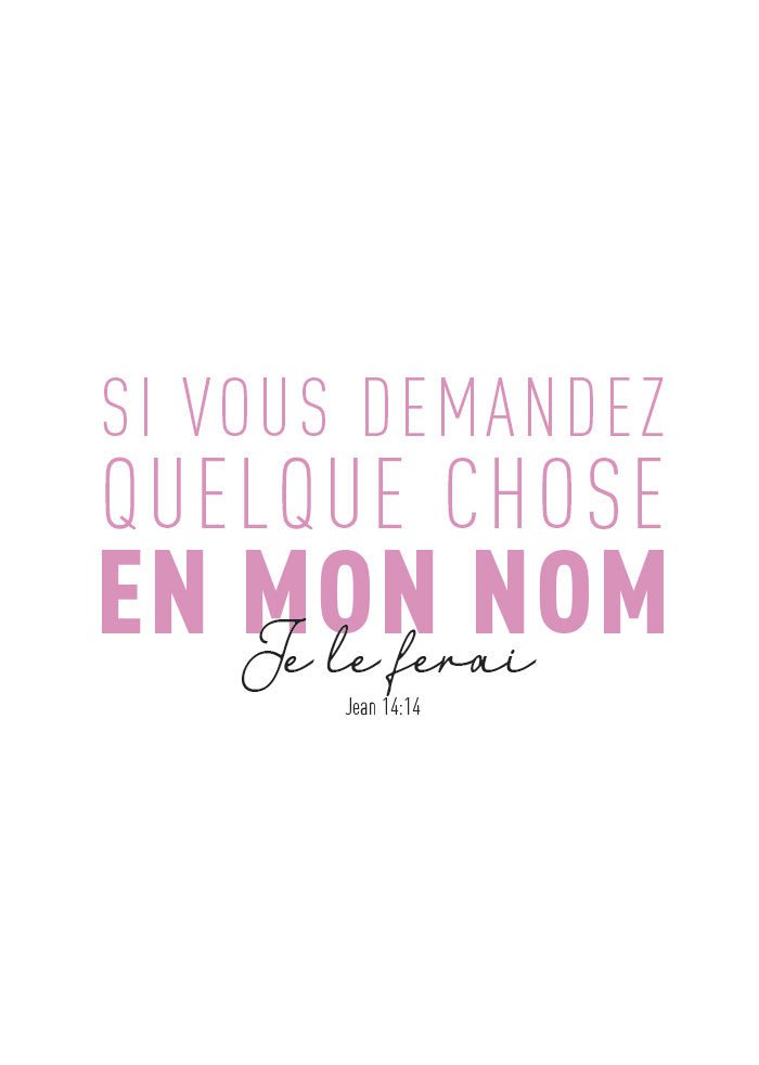 Poster chrétien verset Jean 14:14 "si vous demandez en mon nom" typographie noir et rose
