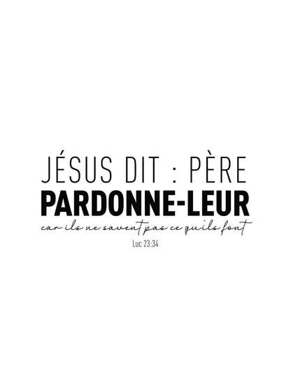 poster typographie verset bible "jésus dit : père pardonne-leur" en format 30x40cm