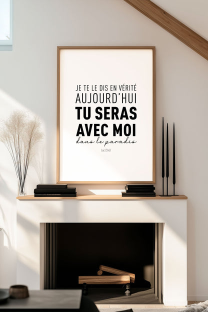 Affiche chrétienne tirée de la bible Luc 23:43 "tu seras avec moi dans le paradis" dans un cadre