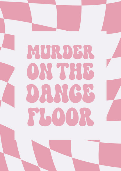 Affiche vintage pop typo "murder on the dancefloor" en rose fond blanc et damier.