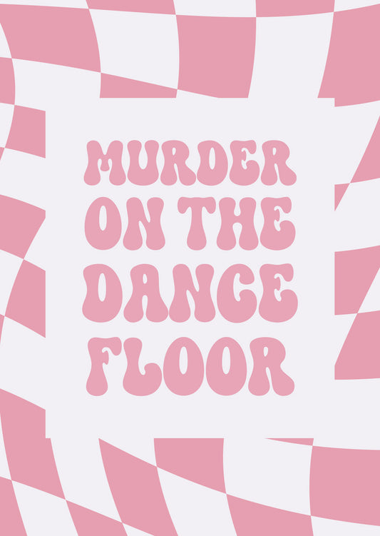 Affiche vintage pop typo "murder on the dancefloor" en rose fond blanc et damier.