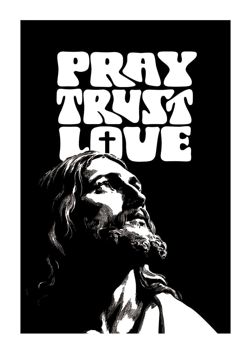 poster jésus christ en noir et blanc pray trust love avec bordure blanche