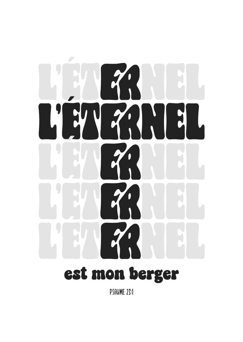 Poster chrétien en couleur noir et gris du psaume 23:1 "l'eternel"