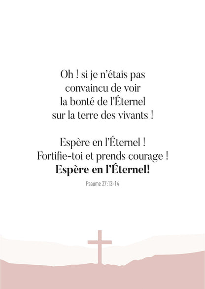 Poster religion du psaume 27:13-14 typographie noir sur fond blanc avec montagne rose et une croix