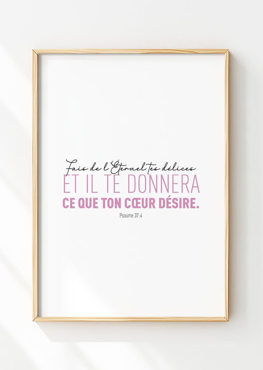 Affiche chrétienne noir et rose du psaume 37:4 de la bible dans un cadre en bois