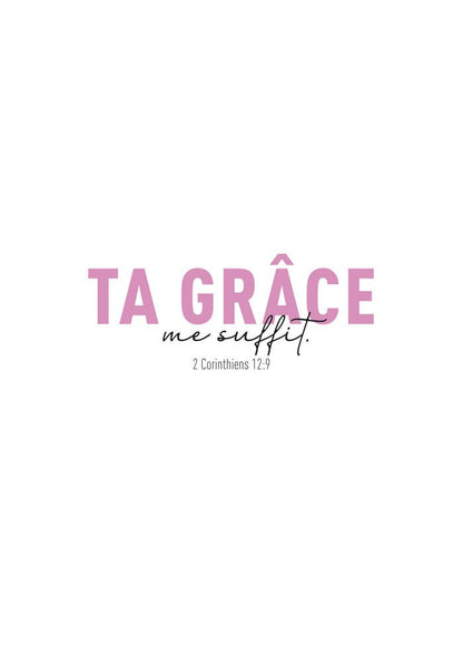 Poster chrétien d'une citation : ta grace me suffit, en rose et noir sur fond blanc.