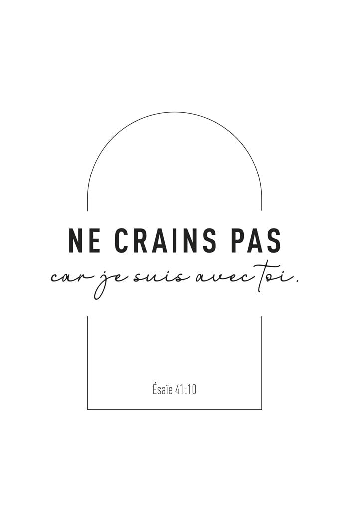 affiche religieuse de la citation bilbique Esaie 41:10, sur fond blanc, écrit dans une arche noir.