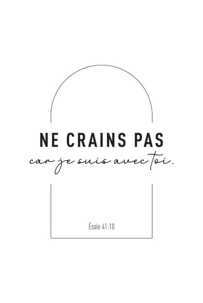 affiche religieuse de la citation bilbique Esaie 41:10, sur fond blanc, écrit dans une arche noir.