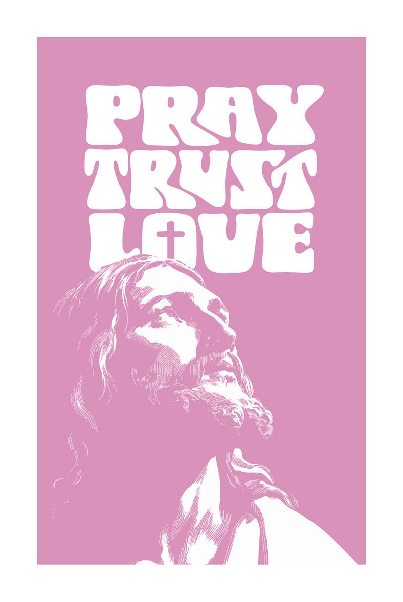 Pray Trust Love - Affiche Chrétienne