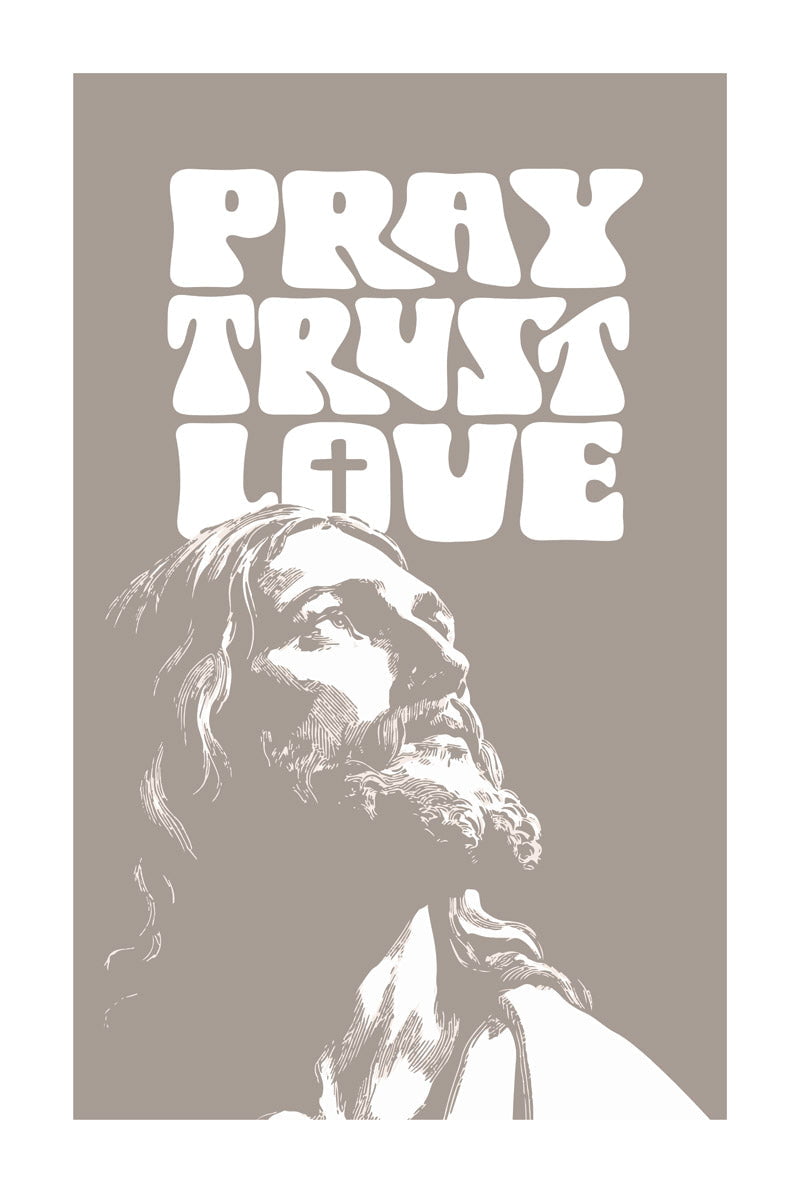 Pray Trust Love - Affiche Chrétienne