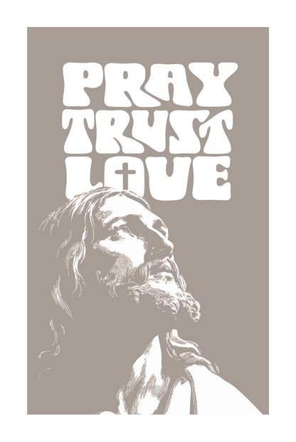 Pray Trust Love - Affiche Chrétienne