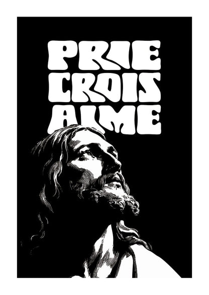 Affiche chrétienne représentant jésus en noir et blanc avec le texte "prie, crois, aime"